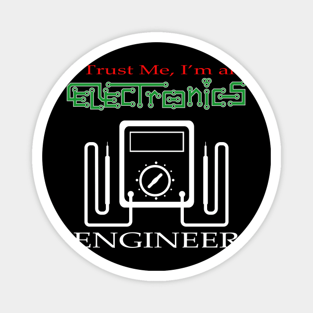 electronics engineering, trust me I am an electronic engineer Magnet by PrisDesign99